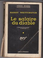Le Salaire Du Diable Harry Whittington Gallimard Série Noire N° 434 - Série Noire