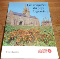 Les Chapelles Du Pays Bigouden. Par Serge Duigou. 1976. - Bretagne