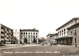 O-BENEVENTO-STAZIONE FERROVIARIA E INDUSTRIA DOLCIARIA ALBERTI - Benevento