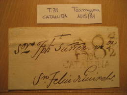 TARRAGONA T.39 1815/31 To Sant Feliu De Guixols Girona Gerona PREPHILATELY Front Frontal Letter Catalonia Spain Espa&nti - ...-1850 Prephilately