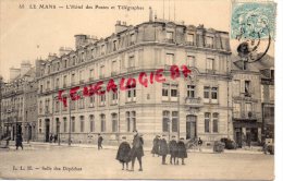 72 - LE MANS -  L' HOTEL DES POSTES ET TELEGRAPHES - POSTE - Le Mans