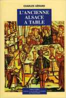 L'ancienne Alsace à Table Par Charles Gérard - Alsace