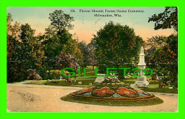 MILWAUKEE, WI -  FLOWER MOUND, FOREST HOME CEMETERY - TRAVEL IN 1915 - F. A. BISHOP PUB. - - Milwaukee