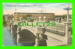 DES MOINES, IA - NEW LOCUST STREET BRIDGE & COLISEUM - ANIMATED - TRAVEL IN 1917 - PUB. BY ENOS B. HUNT - - Des Moines