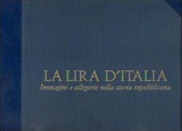 « La Lira D’Italia - Immagini E Allegorie Nella Storia Rfepubblicana» TRAINA, M. - Ed. Consodata SpA Roma 2001 ------> - Libros & Software