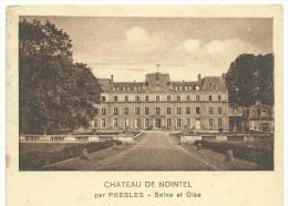 R :  Val D Oise :  Chateau De  NOINTEL  Par  PRESLES - Nointel