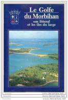 Petite Publication " Le Golfe Du Morbihan, Son Littoral Et Les îles Du Large " Bretagne - Bretagne