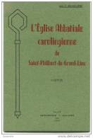 Charmante Et Rare Publication "l´Eglise Abbatiale Carolingienne De Saint Philibert-de-Grand-lieu" Loire-Atlantique - Centre - Val De Loire