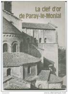 Monographie 1973 " La Clef D´or De Paray-le-Monial " Saône-et-Loire (région Bourgogne) - Bourgogne