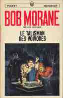 Bob Morane - Henri Vernes - PM 013 - Le Talisman Des Voivodes - Type 7 - EO 1967 - Index 12 - Colle Cassée Sur Quelques - Auteurs Belges