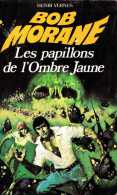 Bob Morane - Henri Vernes - PM 087 - Les Papillons De L'Ombre Jaune - Type 11 - Index 114 - Rééd 1973 - TBE - Belgian Authors