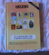 Argus Des Cartes Postales De Collection Neudin Tome II édition1994 Comme Neuf - Books & Catalogues