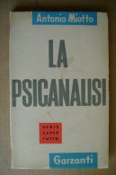 PBW/21  Antonio Miotto LA PSICANALISI Garzanti 1958 - Médecine, Psychologie