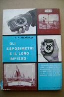 PBW/45 Biblioteca Del Fotocine Amatore : Mannheim ESPOSIMETRI E LORO IMPIEGO Focal Press - Il Castello 1964 - Fotografia