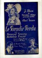 - PARTITION DE CHANSON . LE PARADIS PERDU (LE PARADIS PERDU)  . CHANTEE PAR MICHELINE PRESLE ET FERNAND GRAVEY . - Filmmusik