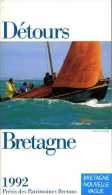 Détours Bretagne 1992 : Précis Des Patrimoines Bretons - Bretagne