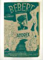 - PARTITION DE CHANSON . BEBERT (FOU D'AMOUR)   . CHANTEE PAR ANDREX . - Film Music