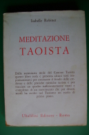 PFN/10 Isabelle Robinet MEDITAZIONE TAOISTA Ubaldini Ed.1984 - Religion