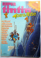 PERIODIQUE SUPER TINTIN N° 24 Absurde, Thorgal, Jugurtha, Olivier Rameau, Cubitus, Clifton... - Tintin