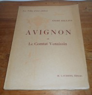 Avignon Et Le Comtat Venaissin. Par André Hallays. 1929. - Provence - Alpes-du-Sud