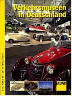 ADAC  Verkehrsmuseen In Deutschland  -  Fahrzeuge - Schifffahrt - Luftfahrt - Technik - Eisenbahn - Autres & Non Classés