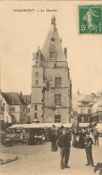 CHAUMONT    Le Marché         Appel Aux Collectionneurs;est-ce Bien Dans L'Oise ??? - Chaumont En Vexin