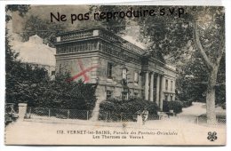 -172 - VERNET-les-BAINS - Le Thermes De Vernert, Non Voyagé,  TBE, Scans. - Sonstige & Ohne Zuordnung