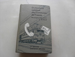 Dictionnaire National Des Communes De France Renseignements PTT Et SNCF  1963 - Dictionaries