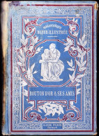 Mme Jeanne De Sobol - Bouton D'Or Et Ses Amis - Bibliothèque Bleue Illustrée - Alcide Picard, éditeur - ( 1887 ) . - 1801-1900