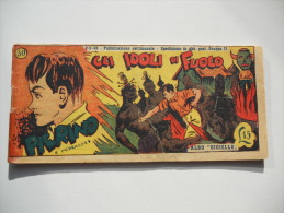 PIERINO Striscia N 30 "GLI IDOLI DI FUOCO " - ANNI 40 ORIGINALE - Comics 1930-50