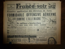 16 Février 1945 FRANCE-SOIR :Des Milliers De Bombardiers Sur ALLEMAGNE Berlin,Dresde,Leipzig,etc ) Mary Glory Artilleuse - Documenti