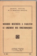 Mesures Destinées à Faciliter Le Logement Des Fonctionnaires, De 1963, 267 Pages, Journal Officiel - Derecho