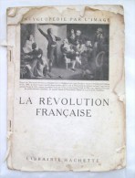 LA REVOLUTION FRANCAISE-HACHETTE - Encyclopaedia