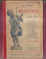 * LE LIVRE DE LA MUSIQUE Par Claude AUGE *  -  Vendu Par Librairie Papeterie Joseph MOISY Rue Gal HIRSCHAUER De ST AVOLD - Musik