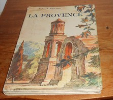 La Provence. Par Camille Mauclair. 1951. - Provence - Alpes-du-Sud
