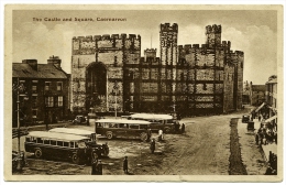 CAERNARVON : THE CASTLE AND SQUARE (MOTOR BUSES) - Caernarvonshire