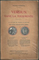 Verdun Dans La Tourmente - Edition Définitive 1929 : Général Passaga - Dédicacé - Geschiedenis