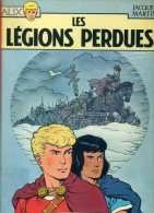 ALIX LES LEGIONS PERDUES PAR JACQUES MARTIN CASTERMAN EDITION 1969 EN TRES BON ETAT - Alix