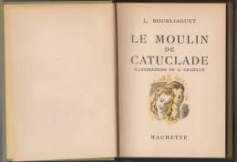 BOURLIAGUET LE MOULIN DE CATUCLADE 1952 ILL CHAZELLE - Bibliothèque Verte