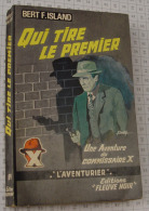 Bert F. Island, Qui Tire Le Premier, Fleuve Noir, Couverture Grise "L'Aventurier" 1963 - Fleuve Noir