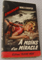 Mike Cooper, A Moins D'un Miracle, Couverture Noire Bande Rouge "Espionnage" 1964 - Fleuve Noir