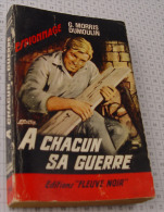 G Morris Dumoulin, A Chacun Sa Guerre, Couverture Noire Bande Rouge "Espionnage" 1967 - Fleuve Noir