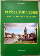 19  PEROLS SUR VEZERE  - PEROLS SUR VEZERE - Terre Authentique De Revolution - Limousin