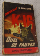 Claude Rank, K16 Duel De Fauves, Fleuve Noir, Couverture Noire Bande Rouge "Espionnage" 1965 - Fleuve Noir