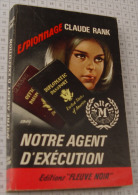 Claude Rank, Notre Agent D'execution, Fleuve Noir, Couverture Noire Bande Rouge "Espionnage" 1965 - Fleuve Noir
