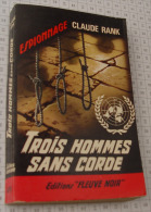 Claude Rank, Trois Hommes Sans Corde, Fleuve Noir, Couverture Noire Bande Rouge "Espionnage" 1965 - Fleuve Noir