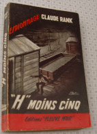 Claude Rank, H Moins Cinq, Fleuve Noir, Couverture Noire Bande Rouge "Espionnage" 1960 - Fleuve Noir