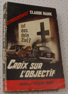 Claude Rank, Croix Sur L'objectif, Fleuve Noir, Couverture Noire Bande Rouge "Espionnage" 1960 - Fleuve Noir