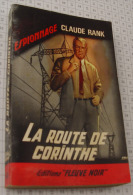 Claude Rank, La Route De Corinthe, Fleuve Noir, Couverture Noire Bande Rouge "Espionnage" 1966 - Fleuve Noir