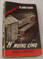 Claude Rank, H Moins Cinq, Fleuve Noir, Couverture Noire Bande Rouge "Espionnage" 1960 - Fleuve Noir